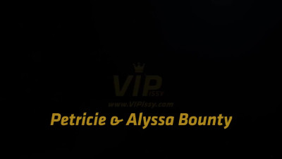 VIPissy Alyssa Bounty And Petricie