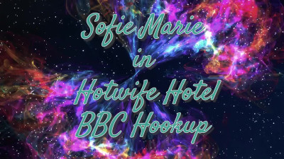 SofieMarie Hot Wife Hotel BBC Hookup