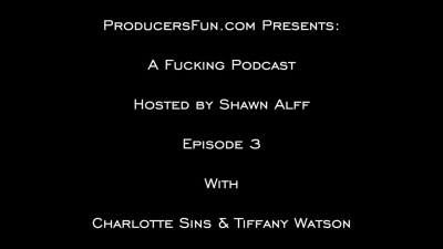 ProducersFun Charlotte Sins And Tiffany Watson Fucking Podcast