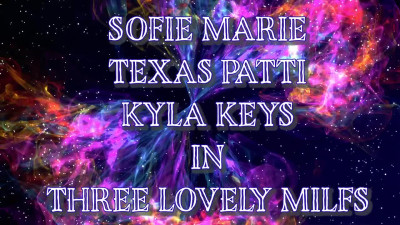 SofieMarie Three Lovely MILFs With Kyla Keys And Texas Patti