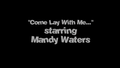MyPervyFamily Mandy Waters Come Lay With Me