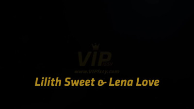 VIPissy Lena Love And Lilith Sweet