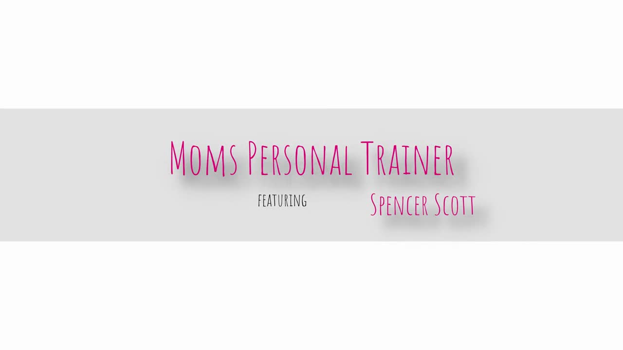 MomsTight Spencer Scott Moms Personal Trainer - Porn video | ePornXXX