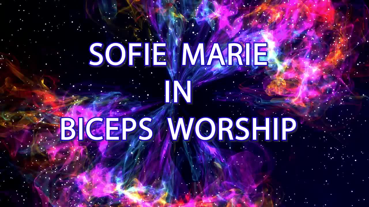 SofieMarie Biceps Worship - Porn video | ePornXXX