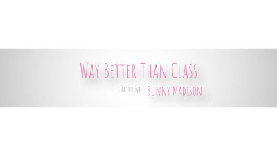 MomWantsToBreed Bunny Madison Way Better Than Class