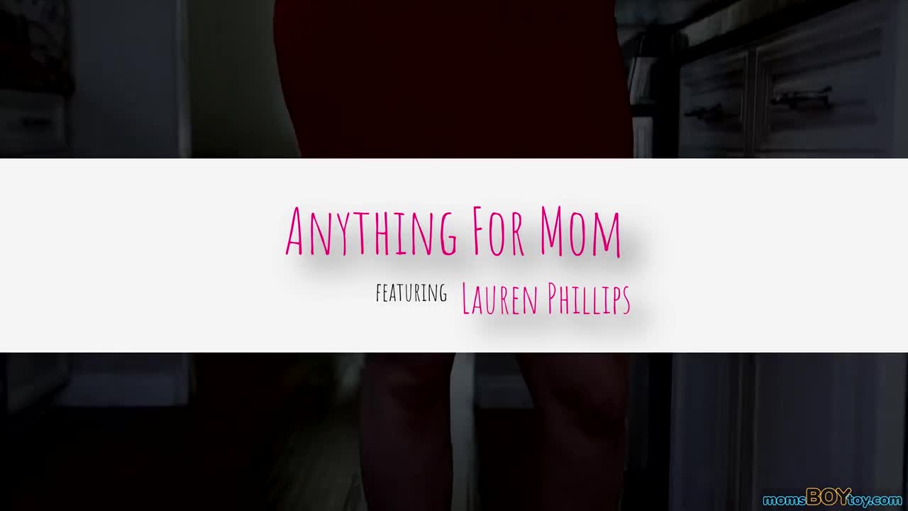 MomsBoyToy Lauren Phillips Anything For Mom - Porn video | ePornXXX