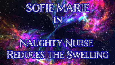 SofieMarie Naughty Nurse Reduces The Swelling