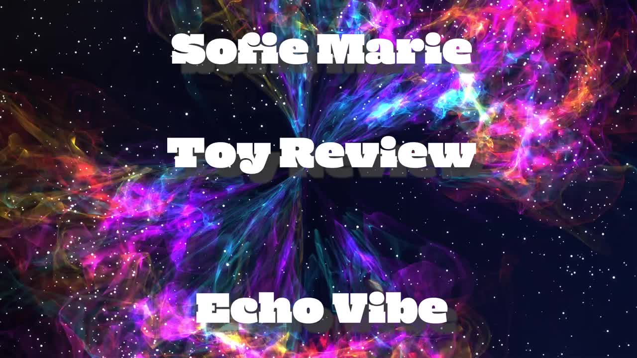 SofieMarie Echo Vibe Toy Review - Porn video | ePornXXX