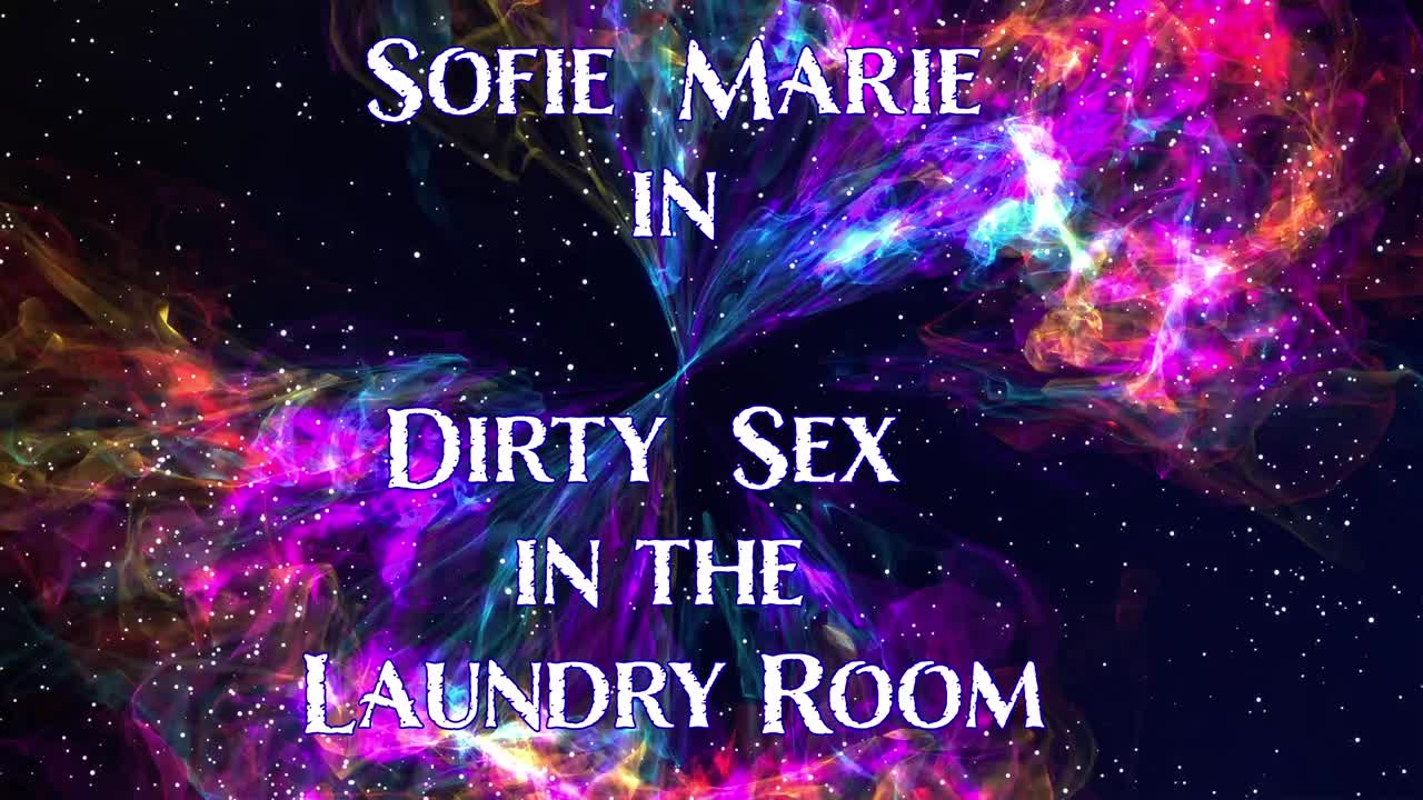 SofieMarie Dirty Sex In The Laundry Room - Porn video | ePornXXX