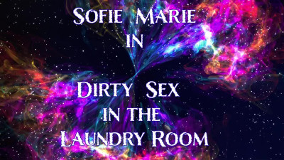 SofieMarie Dirty Sex In The Laundry Room