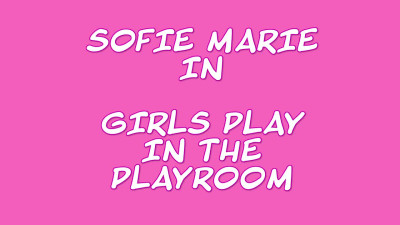 SofieMarie Girls Play In The Playroom With Carmen Valentina
