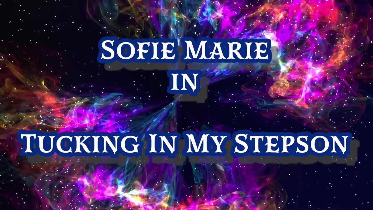 SofieMarie Tucking In My Stepson - Porn video | ePornXXX