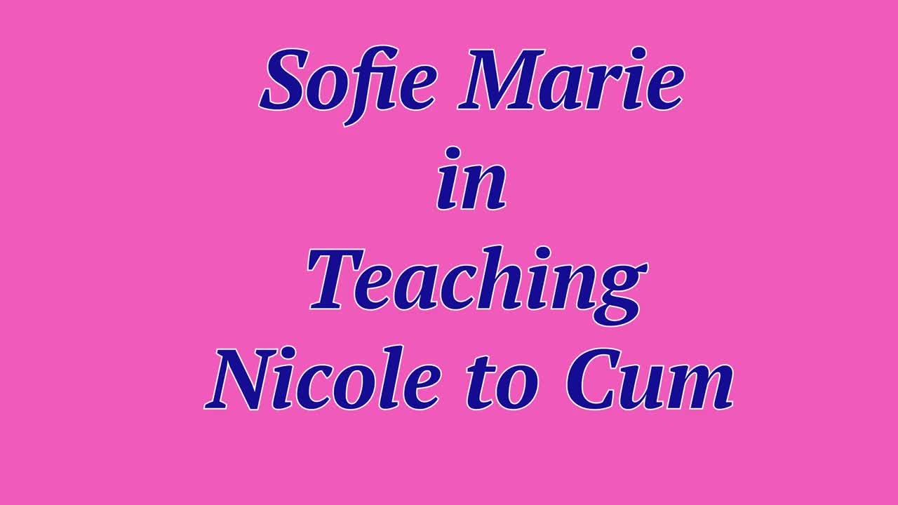 SofieMarie Teaching Nicole Sage To Cum - Porn video | ePornXXX