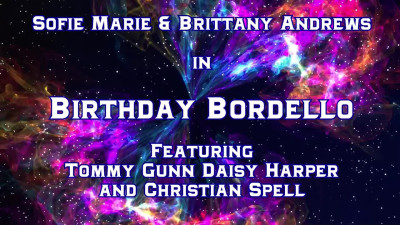 SofieMarie Birthday Bordello With Brittany Andrews And Daisy Harper