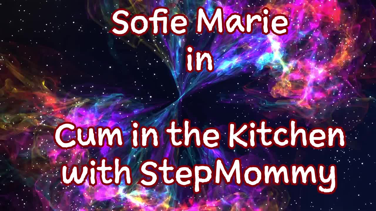 SofieMarie Cum In The Kitchen With Stepmom - Porn video | ePornXXX