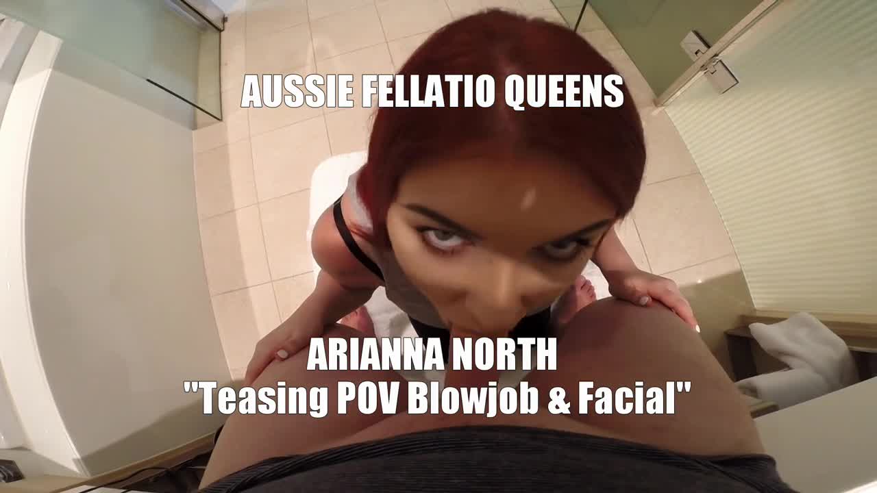 AussieFellatioQueens Arianna North Teasing POV Blowjob And Facial - Porn video | ePornXXX