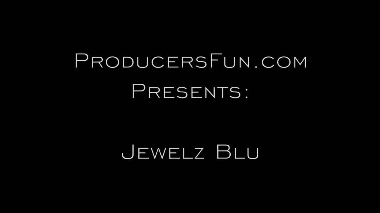 ProducersFun Jewelz Blu - Porn video | ePornXXX