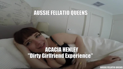 AussieFellatioQueens Acacia Henley Dirty Girlfriend Experience