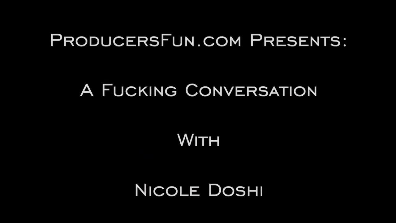 ProducersFun Nicole Doshi A Fucking Conversation - Porn video | ePornXXX