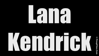 PinupFiles Lana Kendrick February Webcam