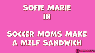 SofieMarie Soccer Moms Make A MILF Sandwich With Piper Press