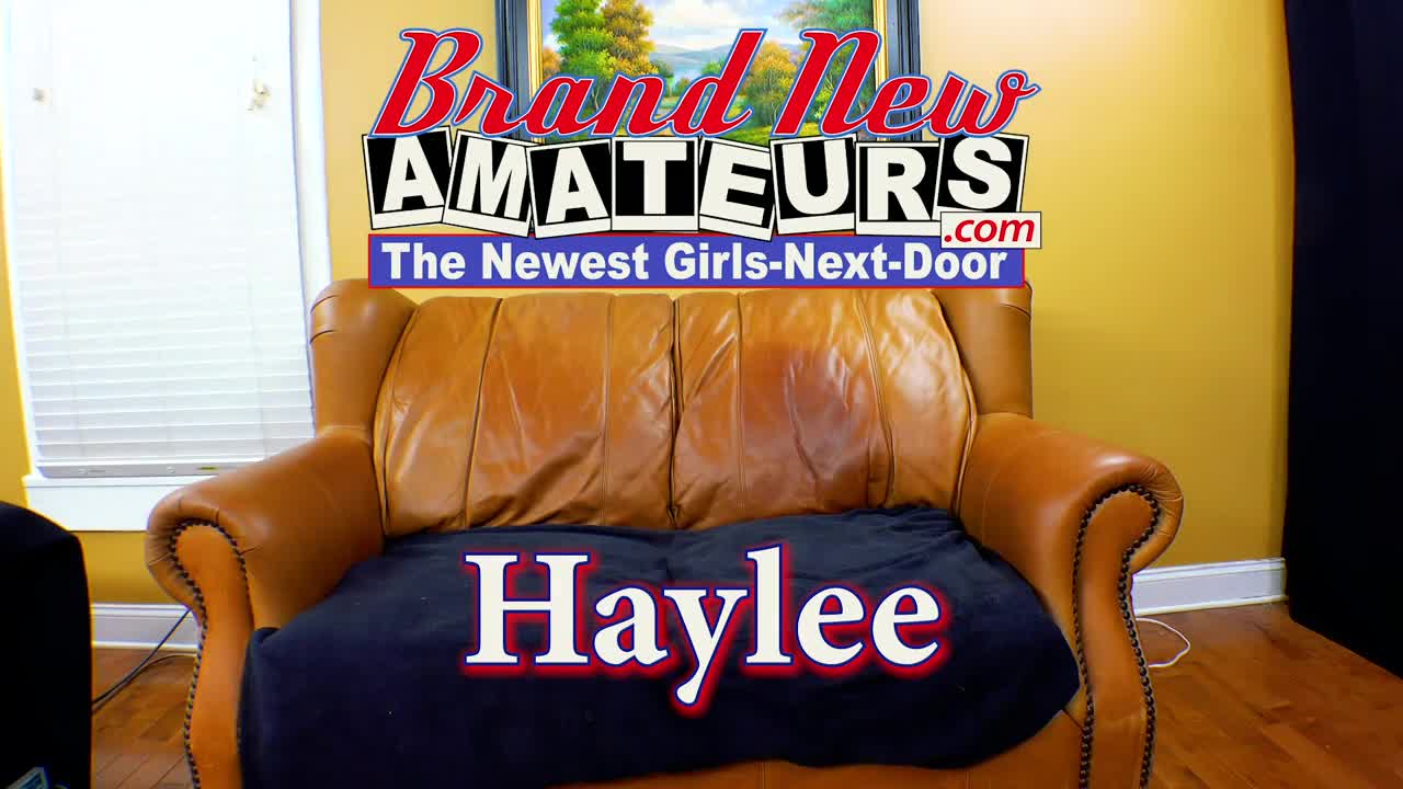 BrandNewAmateurs HighSchool Haylee - Porn video | ePornXXX
