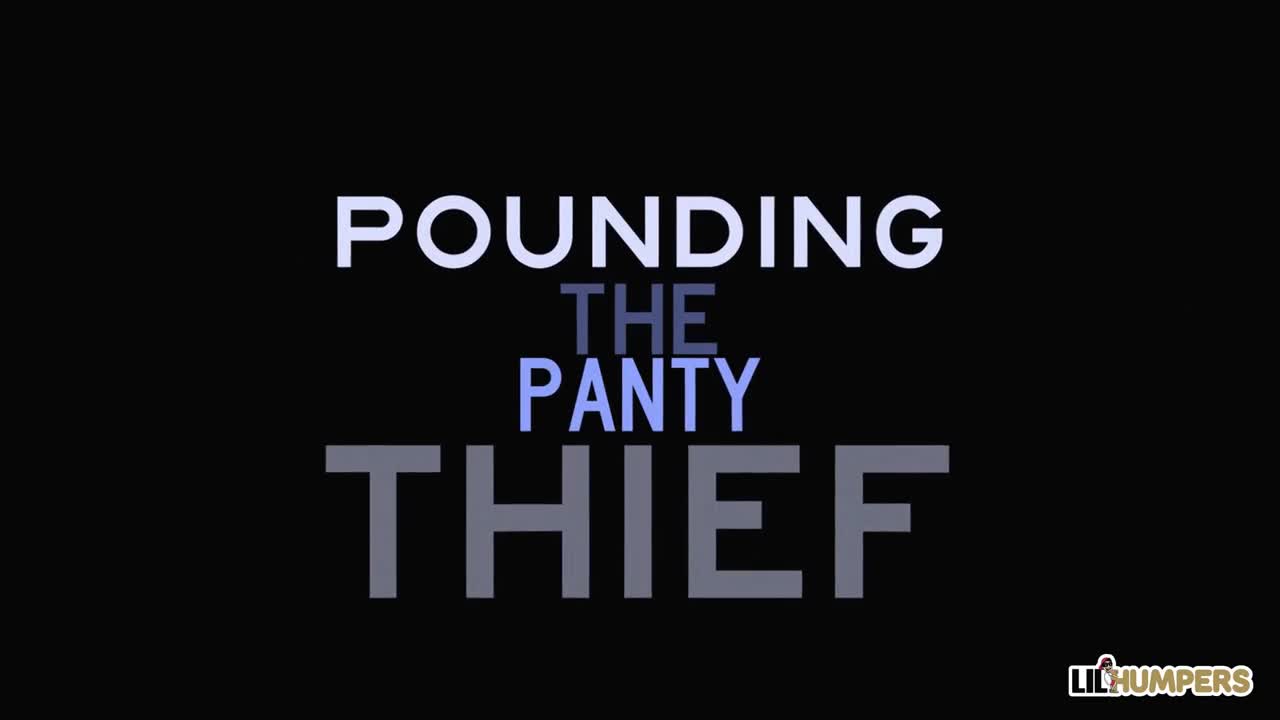 LilHumpers Brittany Andrews Pounding The Panty Thief - Porn video | ePornXXX