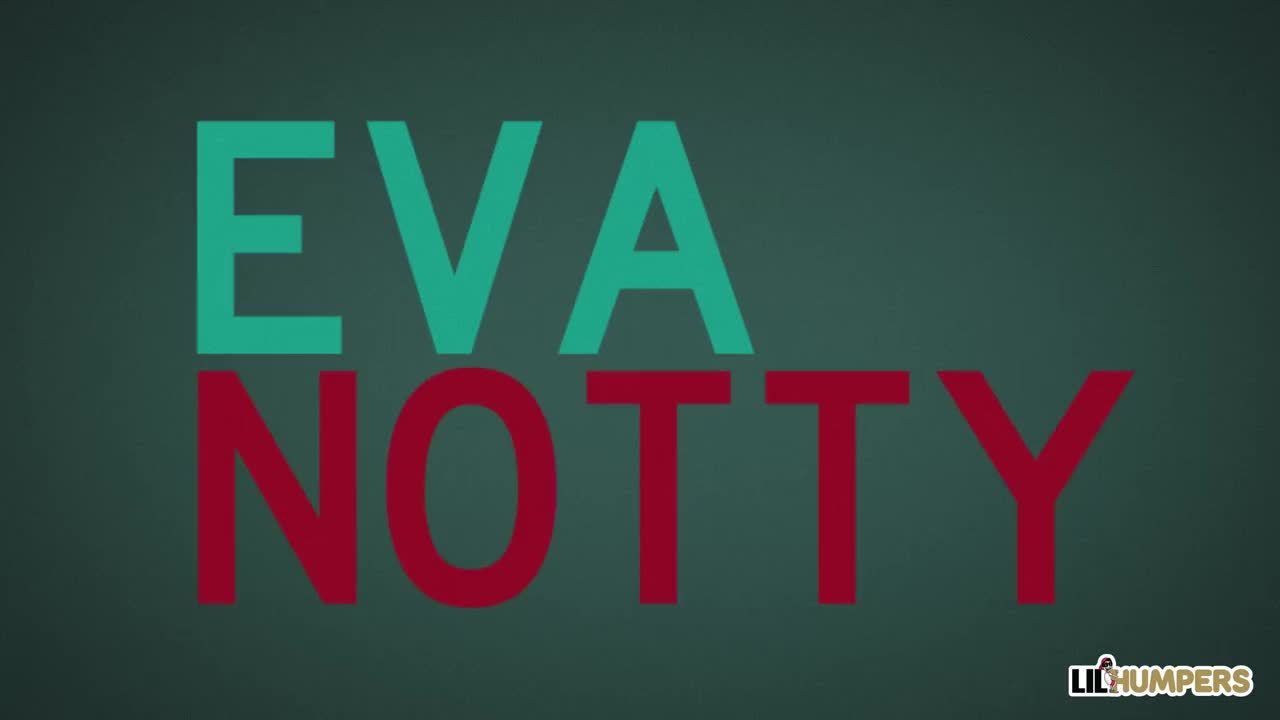LilHumpers Eva Notty Busty Study Buddy - Porn video | ePornXXX