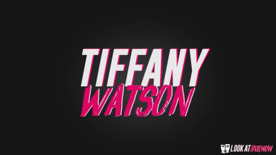LookAtHerNow Tiffany Watson Its Juicy