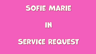 SofieMarie Service Request