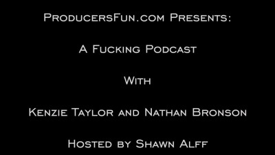 ProducersFun Kenzie Taylor And Nathan Bronson Fucking Podcast