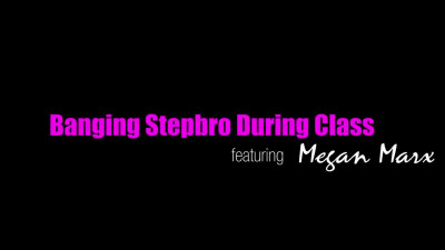 BrattySis Megan Marx Banging Stepbro During Class