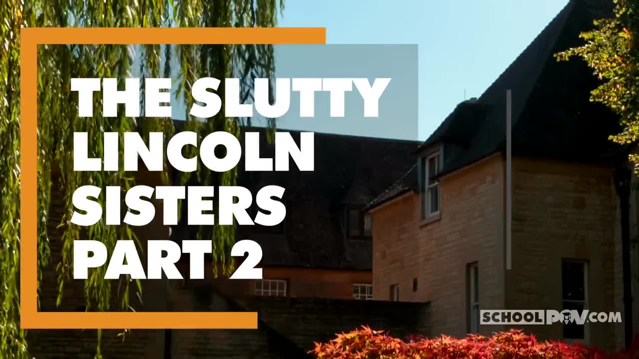 AcademyPOV Nicole Love The Slutty Lincoln Sisters Part Two - Porn video | ePornXXX
