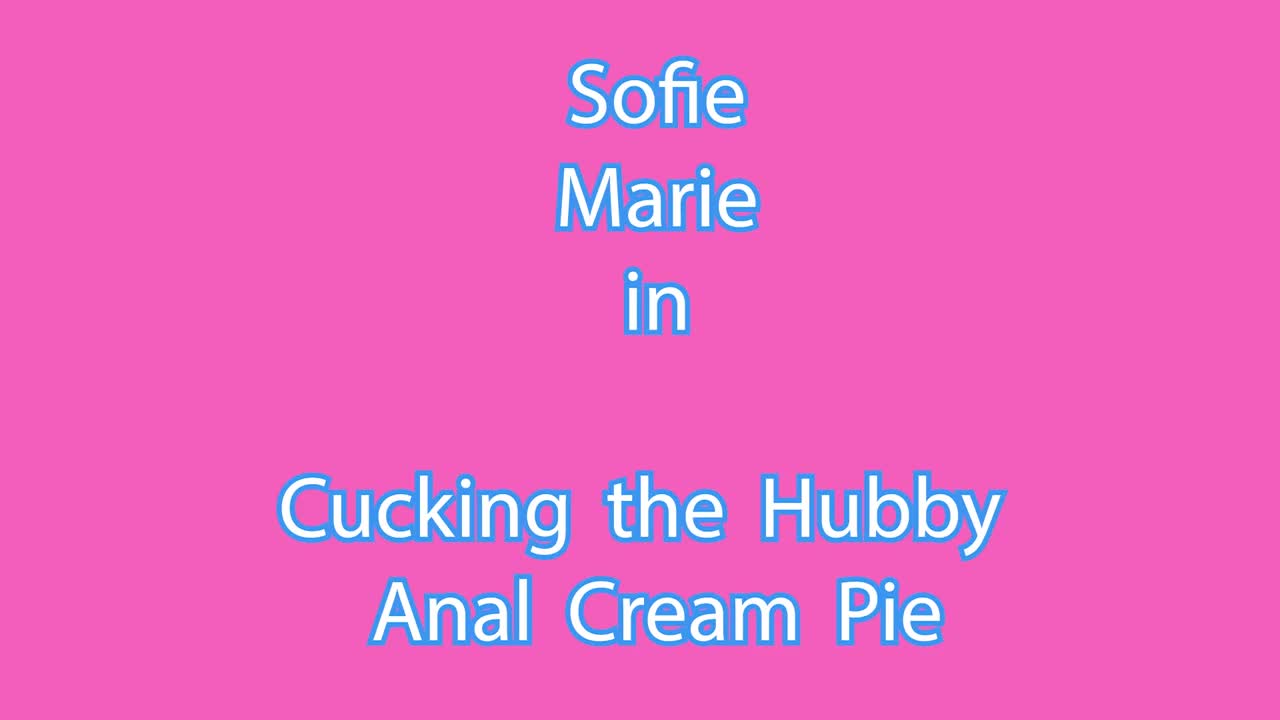 SofieMarie Cucking The Hubby Anal Creampie POV WRB - Porn video | ePornXXX