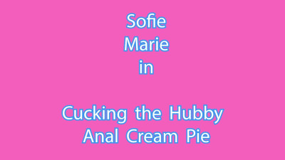 SofieMarie Cucking The Hubby Anal Creampie POV WRB