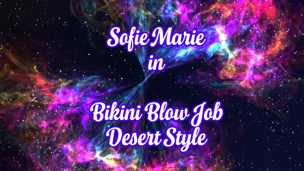 SofieMarie Bikini Blowjob In The Desert WRB - Porn video | ePornXXX