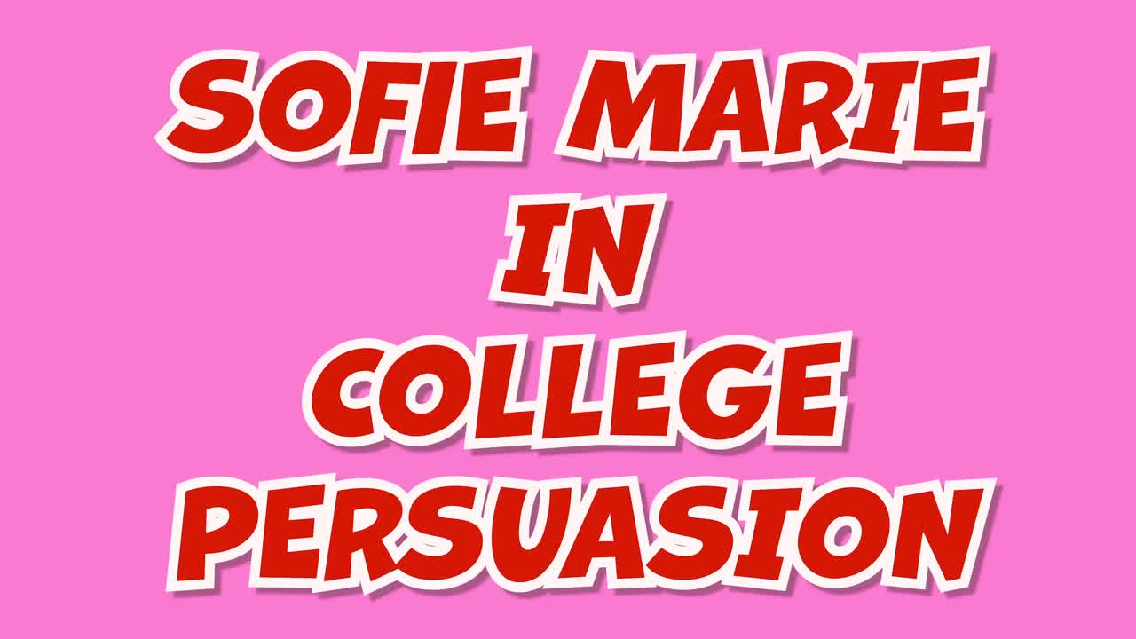 YummyGirl Sofie Marie College Persuasion - Porn video | ePornXXX